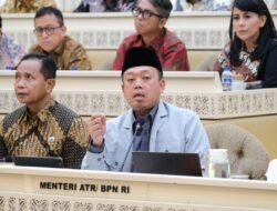 Bahas Isu Jual-Beli Pulau Bersama Komisi II DPR RI, Menteri ATR/ BPN Tegaskan Tanah di Indonesia Tidak Bisa Dimiliki Asing